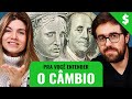 PORQUE O DÓLAR SOBE E DESCE TANTO? | Sexta Básica - Pra você entender o câmbio!