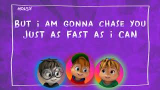 Gonna Get'cha || The Chipmunks || LYRICS
