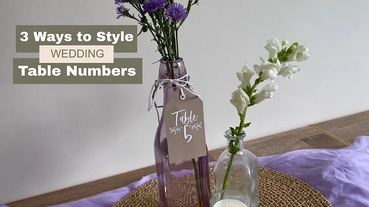 3 ways to Style Table numbers for your centrepiece