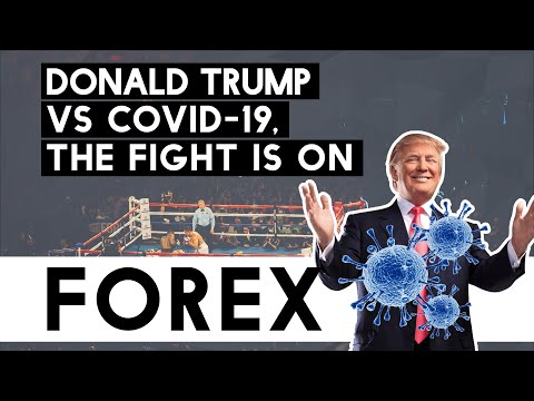 Donald Trump v Covid 19 - Forex Trading Tips!