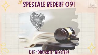 SPESIALE BEDERF 09 - DIE DRUKKIE REGTER!