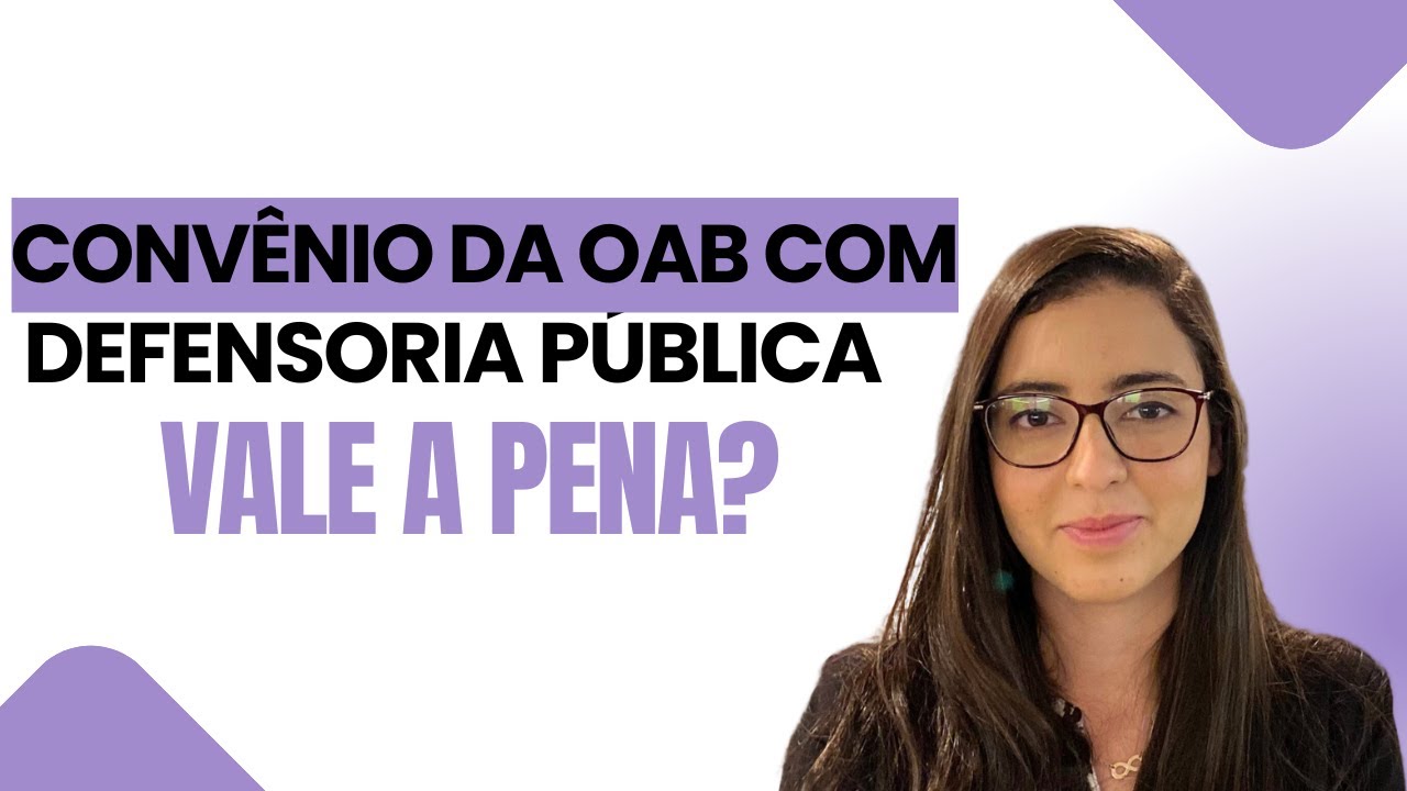Convênio OAB-Defensoria Pública: Vale a pena?