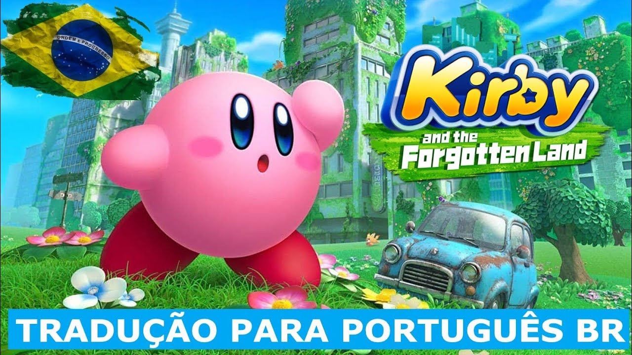 kirby and the Forgotten Land - TRADUÇÃO para Português Pt-BR