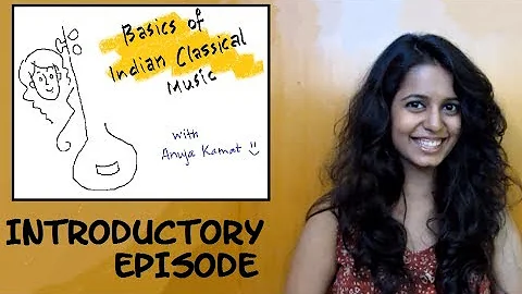 Introductory episode: Basic theory of Indian Classical Music