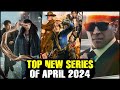 Top New Series of April 2024