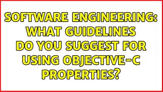 Software Engineering: What guidelines do you suggest for using Objective-C Properties