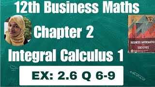 12th business maths chapter 2 exercise 2.6 question 6-9 Integral calculus 1 hiba maths