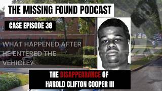 38 He Got in the Car with Mystery Person Vanished The Disappearance of Harold Clifton Cooper III