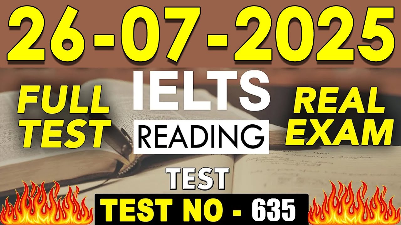 IELTS Reading Test 2025 with Answers | 26.07.2025 | Test No - 635