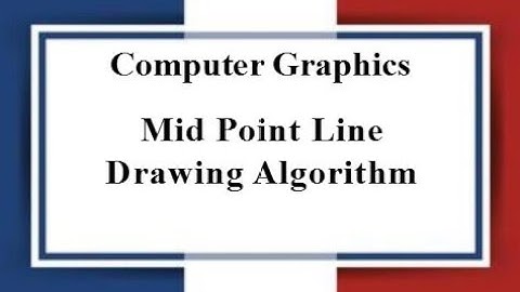 Lec: 05 | Mid Point Line Drawing Algorithm | Computer Graphics | Bangla Tutorial