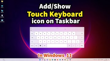 How to Show Touch Keyboard icon on Taskbar in Windows 11 PC or Laptop