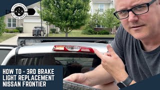 How to Replace or Upgrade the 3rd Brake Light on a Nissan Frontier For Just $26 (DIY LED Install)