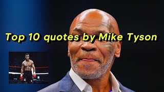 Mike Tyson’s top 10 quotes