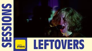 Leftovers - Blumen | FM4 Session 2023