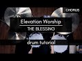 The Blessing - Kari Jobe & Cody Carnes | Elevation Worship (Drum Tutorial/Play-through)