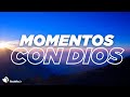 Reuniones 2024 ( EN VIVO) - Momentos con Dios - 04 Mayo