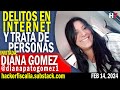 🔴 Delitos en Internet y trata de personas con @dianapatogomez1