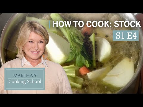 Martha Stewart Teaches You How to Make Stock From Scratch | Martha's Cooking School S1E4 "Stocks" hqdefault