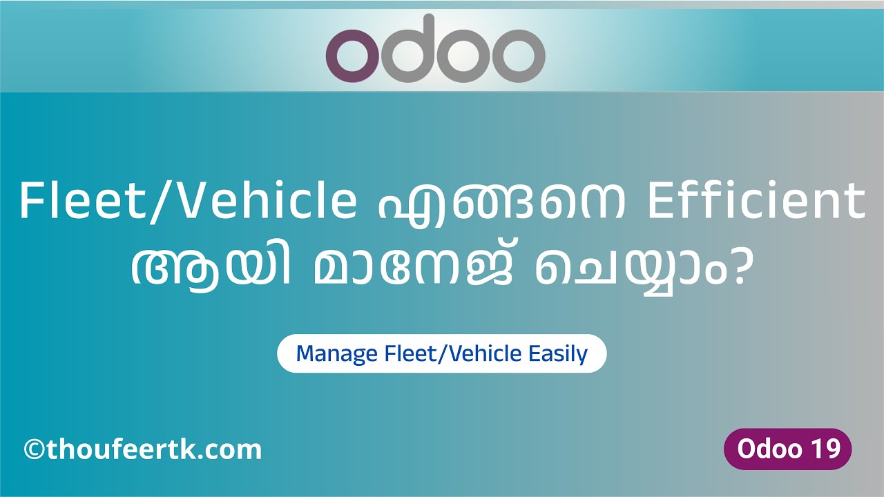 How to Manage Company Vehicles or Fleet in Odoo19 | Vehicles എങ്ങനെ Efficient ആയി മാനേജ് ചെയ്യാം?