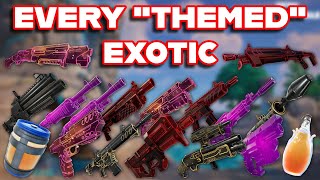 Ranking EVERY THEMED EXOTIC In FORTNITE HISTORY From WORST To BEST