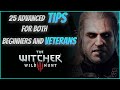 25 Advance Tips and Tricks for Both Beginner and Veteran Players - Witcher 3