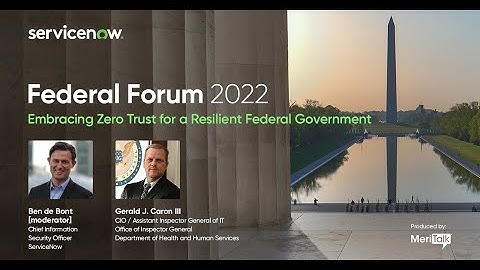Federal Forum 2022 - Embracing Zero Trust for a Resilient Federal Government
