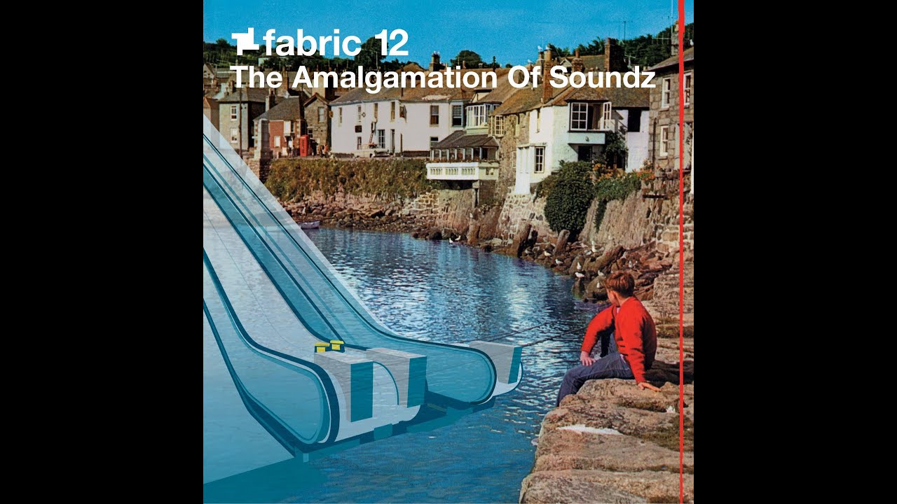 The Amalgamation of Soundz - Fabric 12 - YouTube