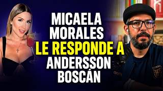 MICAELA MORALES LE RESPONDE A ANDERSSON BOSCÁN