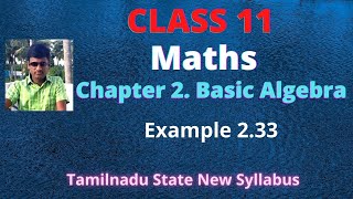 Class 11 Maths Example 2.33 Basic Algebra Tamilnadu New syllabus chapter 2 l velarasu