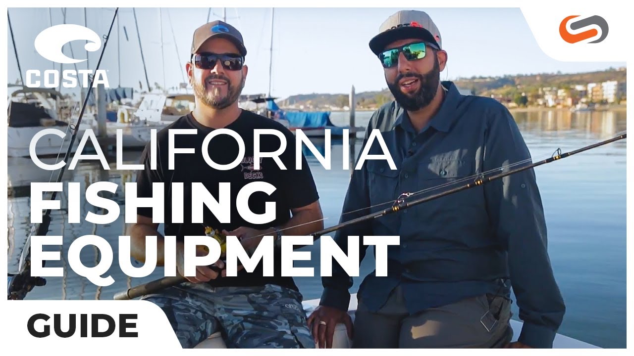 Best Equipment for California Fishing
