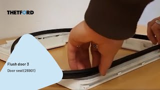 Flush Door 3 (FD3) | Door seal replacement (26901) | Exteriors - flush doors | THETFORD instructions