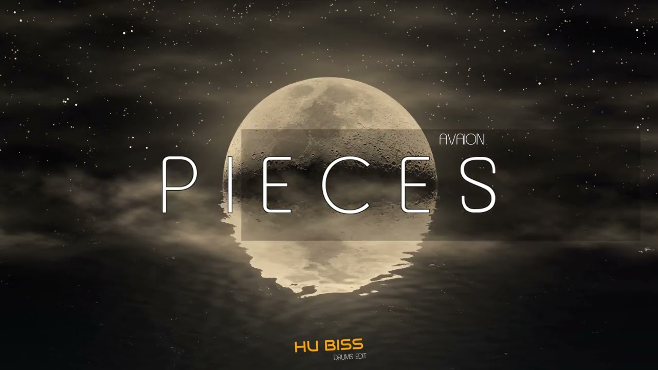 Avaion - Pieces (HU Biss Drums Edit) 