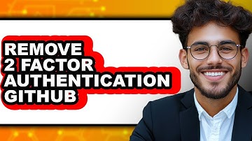 How to Remove 2 Factor Authentication Github (only Way)