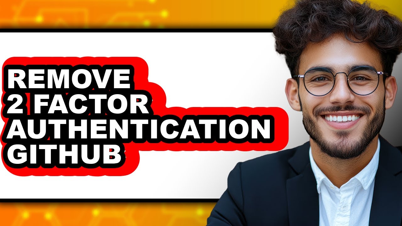 How to Remove 2 Factor Authentication Github (only Way) - YouTube