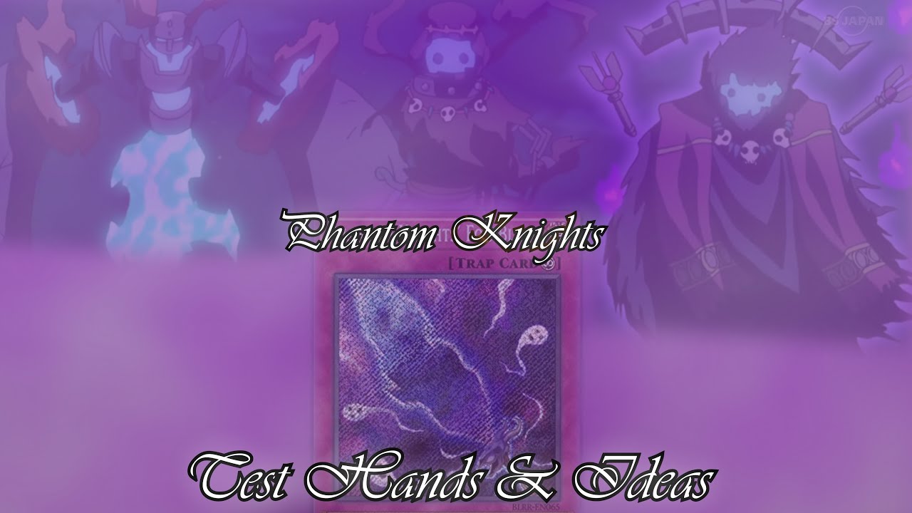 Phantom Knight Test Hands July 2021