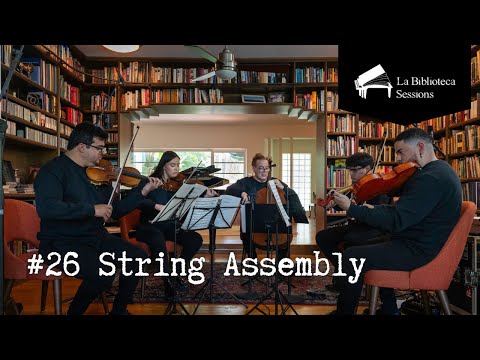 #26 String Assembly / La Biblioteca Sessions