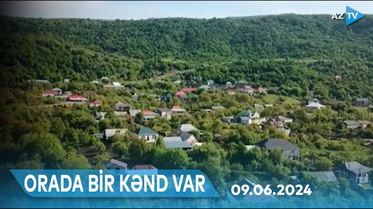 Sirlərlə dolu Avaxıl kəndinə səyahət I ORADA BİR KƏND VAR - 09.06.2024