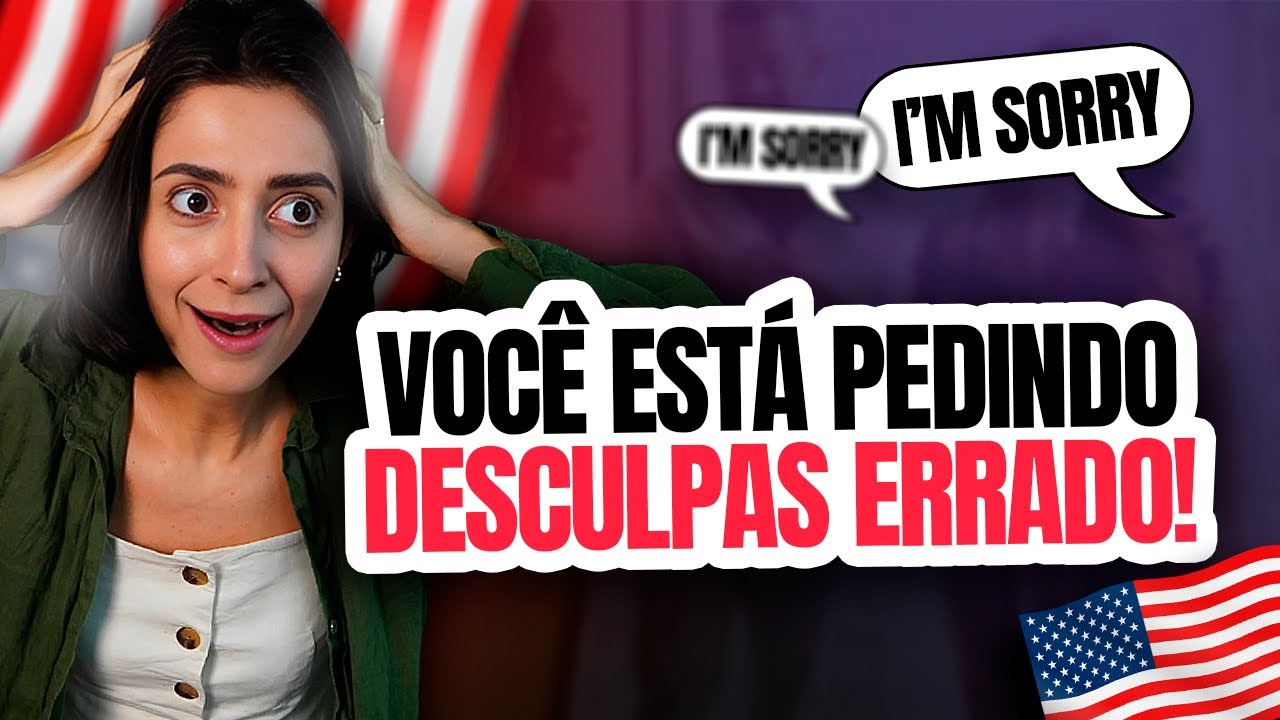 Como Pedir Desculpas em Inglês