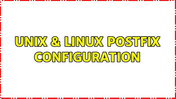 Unix & Linux: postfix configuration