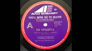 The Stylistics – You'll Never Get To Heaven (If You Break My Heart)(1973)
