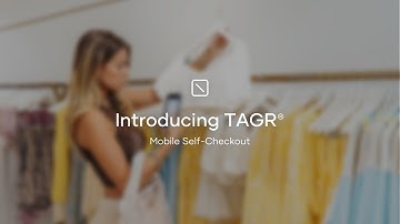 Introducing TAGR® | Mobile Self-Checkout for Retail