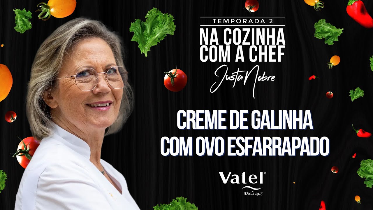 VATEL JUSTA NOBRE |  CREME DE GALINHA COM OVO ESFARRAPADO