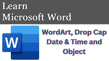 MS-Word || Part - 13 || WordArt, Drop Cap, Date & Time and Object