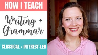 How I Teach LANGUAGE ARTS In Our Homeschool | Homeschool WRITING & GRAMMAR