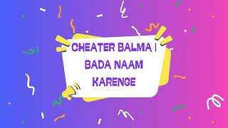 BACKGROUND MUSIC OF Cheater Balma | Bada Naam Karenge