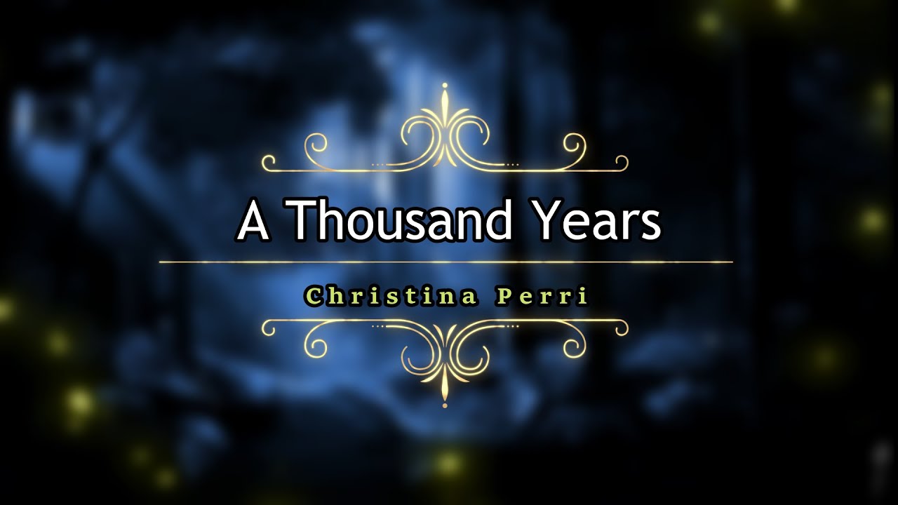 Christina Perri a Thousand years Lyrics. A Thousand years. Ten Towers - a Thousand years. S thousand years