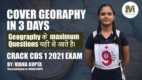 COVER GEOGRAPHY IN 3 DAYS || GEOGRAPHY FOR CDS 1 2021 EXAM || SUPER IMPORTANT TOPICS OF GEOGRAPHY