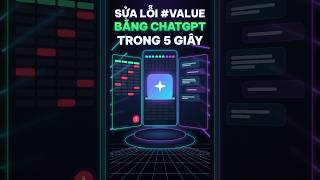 Sửa lỗi #VALUE bằng ChatGPT trong 5 giây #meovanphong #gioiai