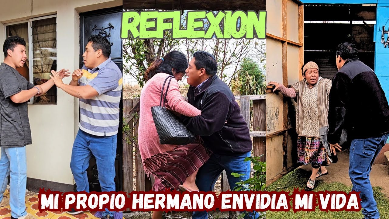 MI PROPIO HERMANO ENVIDIA MI VIDA... Reflexion...