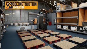 Upgrading Our Warehouse From Destruction ~ Deconstruction Simulator